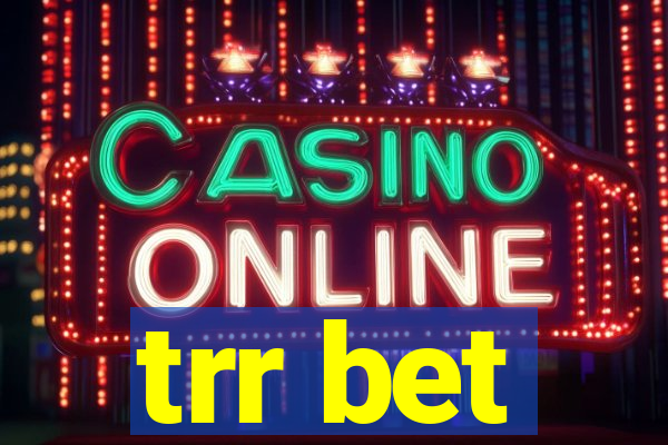 trr bet